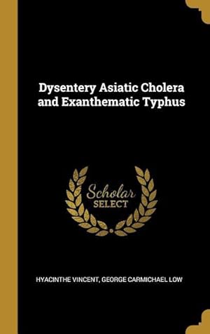 Imagen del vendedor de Dysentery Asiatic Cholera and Exanthematic Typhus a la venta por moluna