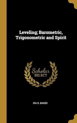 Bild des Verkufers fr Leveling Barometric, Trigonometric and Spirit zum Verkauf von moluna