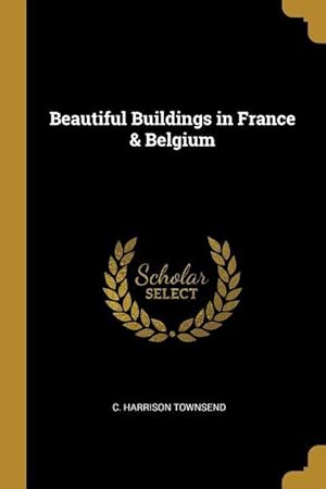 Bild des Verkufers fr BEAUTIFUL BUILDINGS IN FRANCE zum Verkauf von moluna