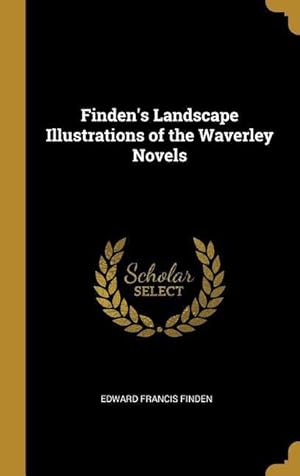 Bild des Verkufers fr Finden\ s Landscape Illustrations of the Waverley Novels zum Verkauf von moluna