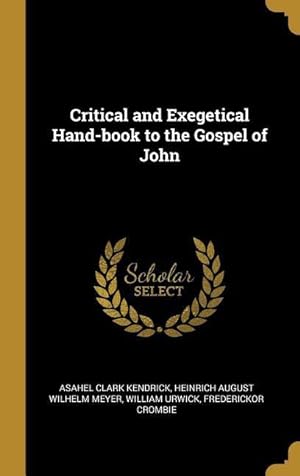 Bild des Verkufers fr Critical and Exegetical Hand-book to the Gospel of John zum Verkauf von moluna