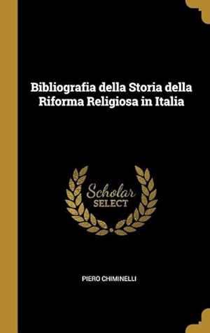 Bild des Verkufers fr Bibliografia della Storia della Riforma Religiosa in Italia zum Verkauf von moluna