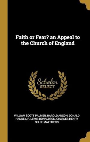 Bild des Verkufers fr Faith or Fear? an Appeal to the Church of England zum Verkauf von moluna