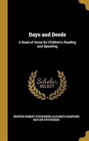 Bild des Verkufers fr Days and Deeds: A Book of Verse for Children\ s Reading and Speaking zum Verkauf von moluna