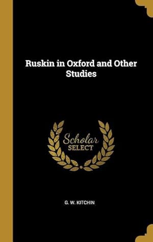 Bild des Verkufers fr Ruskin in Oxford and Other Studies zum Verkauf von moluna