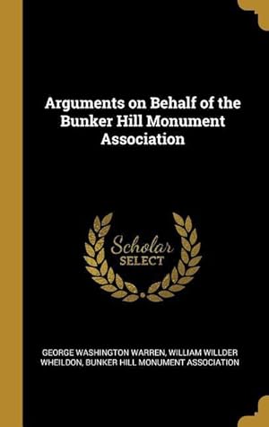 Bild des Verkufers fr Arguments on Behalf of the Bunker Hill Monument Association zum Verkauf von moluna
