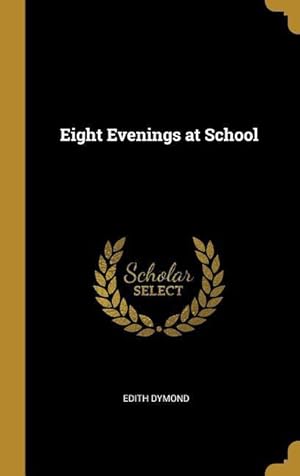 Image du vendeur pour Eight Evenings at School mis en vente par moluna