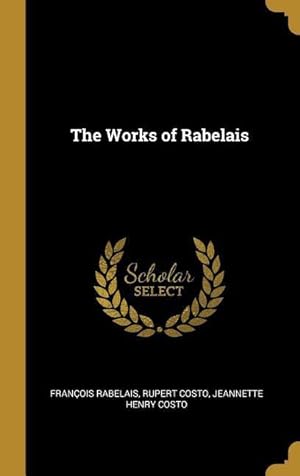 Bild des Verkufers fr The Works of Rabelais zum Verkauf von moluna