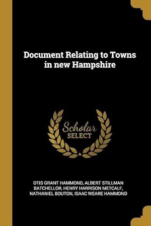 Immagine del venditore per Document Relating to Towns in new Hampshire venduto da moluna