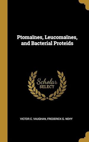 Seller image for Ptomanes, Leucomanes, and Bacterial Proteids for sale by moluna