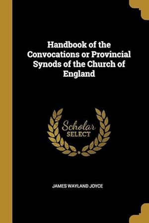 Bild des Verkufers fr Handbook of the Convocations or Provincial Synods of the Church of England zum Verkauf von moluna