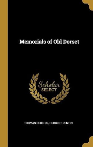 Bild des Verkufers fr Memorials of Old Dorset zum Verkauf von moluna