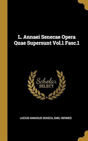 Bild des Verkufers fr L. Annaei Senecae Opera Quae Supersunt Vol.1 Fasc.1 zum Verkauf von moluna