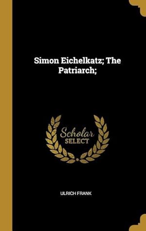 Bild des Verkufers fr Simon Eichelkatz The Patriarch zum Verkauf von moluna