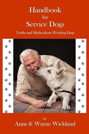 Immagine del venditore per Handbook for Service Dogs: Truths and Myths about Working Dogs venduto da moluna