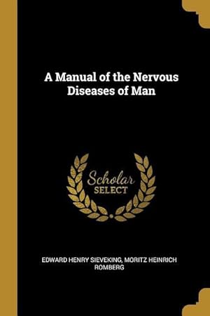Image du vendeur pour A Manual of the Nervous Diseases of Man mis en vente par moluna