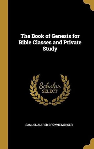 Bild des Verkufers fr The Book of Genesis for Bible Classes and Private Study zum Verkauf von moluna