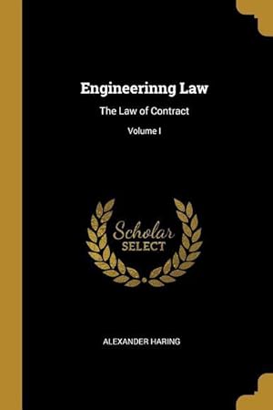 Image du vendeur pour Engineerinng Law: The Law of Contract Volume I mis en vente par moluna