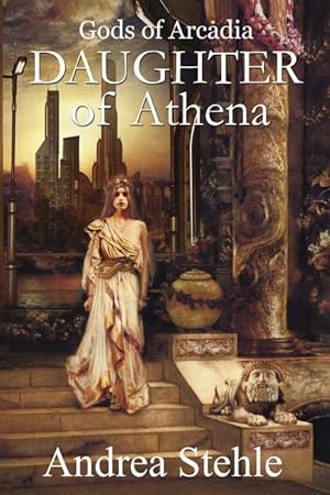 Seller image for Gods of Arcadia: Daughter of Athena for sale by moluna