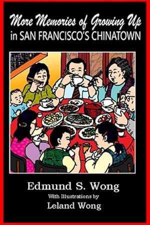 Bild des Verkufers fr More Memories of Growing Up in San Francisco\ s Chinatown zum Verkauf von moluna