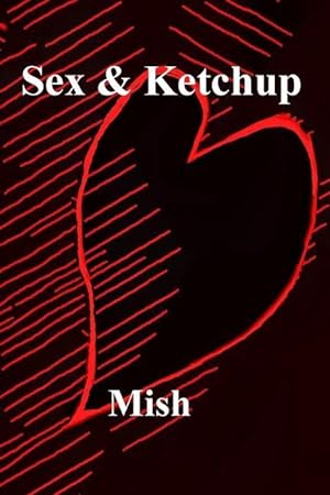 Bild des Verkufers fr Sex & Ketchup zum Verkauf von moluna