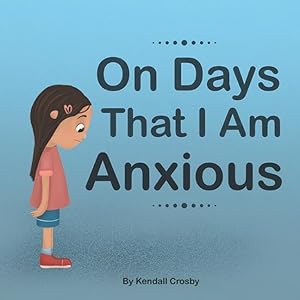 Immagine del venditore per On Days That I Am Anxious venduto da moluna