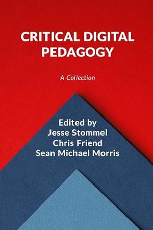 Seller image for Critical Digital Pedagogy: A Collection for sale by moluna