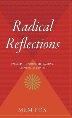 Bild des Verkufers fr Radical Reflections: Passionate Opinions on Teaching, Learning, and Living zum Verkauf von moluna