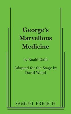 Seller image for GEORGES MARVELLOUS MEDICINE for sale by moluna