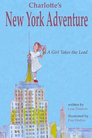 Seller image for Charlotte\ s New York Adventure: A Girl Takes the Lead for sale by moluna