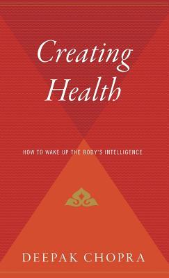Bild des Verkufers fr Creating Health: How to Wake Up the Body\ s Intelligence zum Verkauf von moluna
