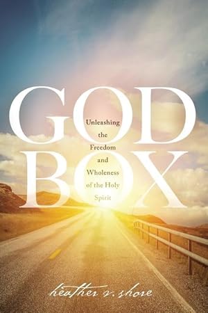 Bild des Verkufers fr God Box: Unleashing the Freedom and Wholeness of the Holy Spirit zum Verkauf von moluna