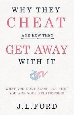 Bild des Verkufers fr Why They Cheat and How They Get Away with It zum Verkauf von moluna