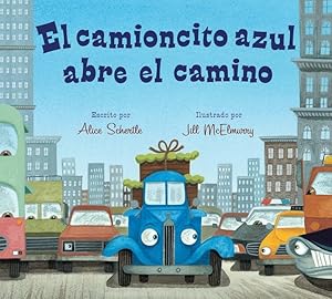 Bild des Verkufers fr El Camioncito Azul Abre El Camino: Little Blue Truck Leads the Way (Spanish Edition) zum Verkauf von moluna