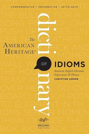 Bild des Verkufers fr The American Heritage Dictionary of Idioms, Second Edition zum Verkauf von moluna