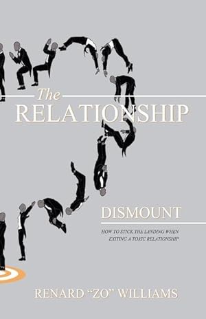 Bild des Verkufers fr The Relationship Dismount: How to Stick the Landing When Exiting a Toxic Relationship zum Verkauf von moluna