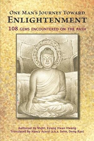 Image du vendeur pour One Man\ s Journey Toward Enlightenment: 108 Gems Encountered on the Path mis en vente par moluna