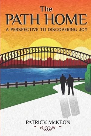 Bild des Verkufers fr The Path Home: A Perspective To Discovering Joy zum Verkauf von moluna
