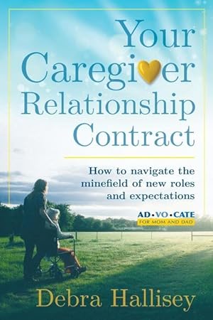 Image du vendeur pour Your Caregiver Relationship Contract: How to navigate the minefield of new roles and expectations mis en vente par moluna