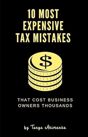 Imagen del vendedor de 10 Most Expensive Tax Mistakes: That Cost Business Owners Thousands a la venta por moluna