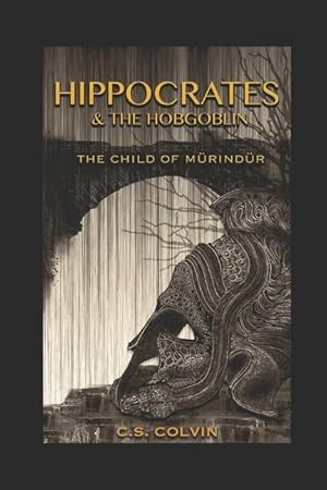 Bild des Verkufers fr Hippocrates and the Hobgoblin: The Child of Murindur zum Verkauf von moluna