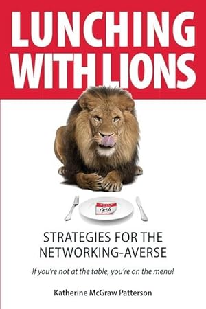 Seller image for Lunching with Lions: Strategies for the Networking-Averse for sale by moluna