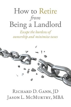 Bild des Verkufers fr How to Retire from Being a Landlord: Escape the burdens of ownership and minimize taxes zum Verkauf von moluna