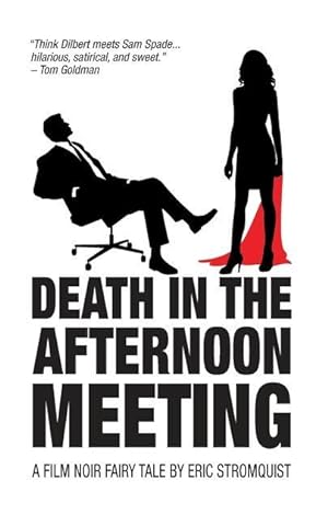 Bild des Verkufers fr Death in the Afternoon Meeting: A Film Noir Fairy Tale zum Verkauf von moluna