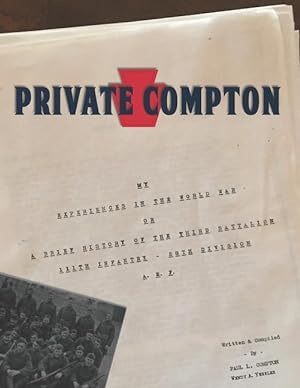 Bild des Verkufers fr Private Compton: My Experiences in the World War Or A Brief History of the Third Battalion 111th Infantry - 28th Division A. E. F. zum Verkauf von moluna