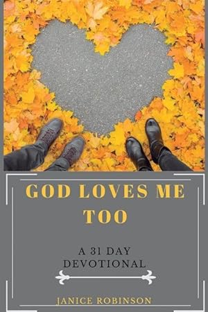 Bild des Verkufers fr God Loves Me Too: A 31 Day Devotional zum Verkauf von moluna