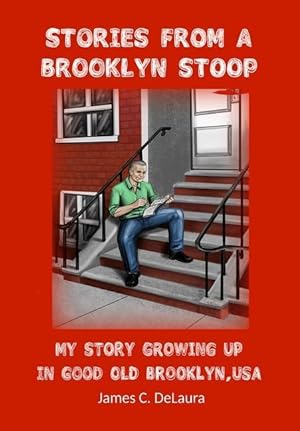 Bild des Verkufers fr Stories From a Brooklyn Stoop: My Story Growing Up In Good Old Brooklyn, USA zum Verkauf von moluna