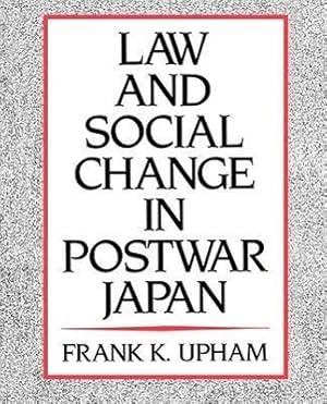 Seller image for Upham, F: Law and Social Change in Postwar Japan (Paper) for sale by moluna