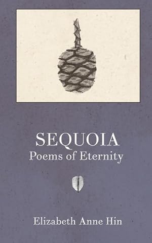 Image du vendeur pour Sequoia: Poems of Eternity mis en vente par moluna