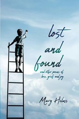 Bild des Verkufers fr Lost and Found: and other poems of loss, grief and joy zum Verkauf von moluna